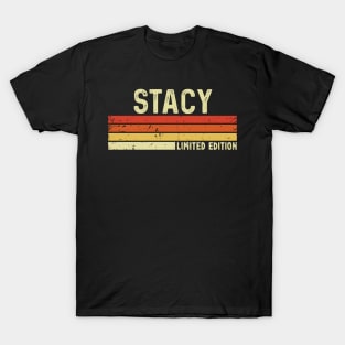 Stacy Name Vintage Retro Limited Edition Gift T-Shirt